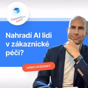 #19 - Nahradí AI lidi v zákaznické péči?