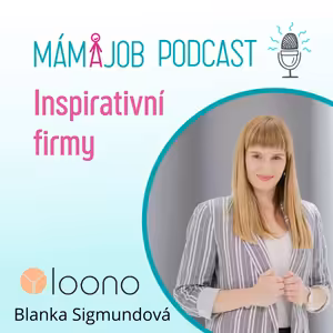 Jak tvořit inspirativní organizaci, která mění a zachraňuje životy lidí? Nalaďte se na Loono energii s ředitelkou Loono, Blankou Sigmundovou.