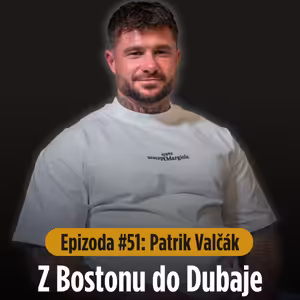 Epizoda #51: Po 17 letech v profesionálním hokeji začínal od nuly, dnes pomáhá desítkám lidí po celém světě - příběh Patrika Valčáka.