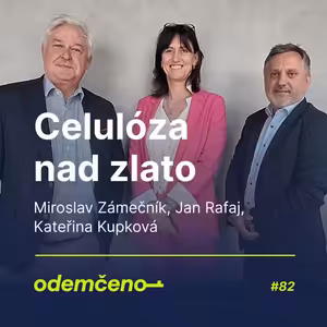 Odemčeno #82 - Celulóza nad zlato