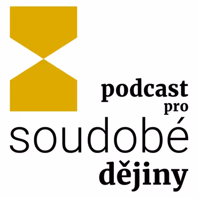 Podcast pro soudobé dějiny