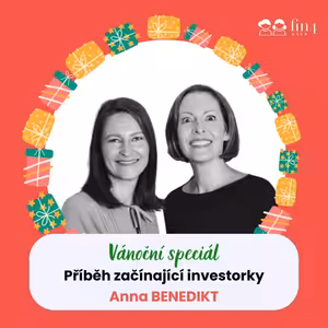 #40 – Příběh začínající investorky: Anna Benedikt
