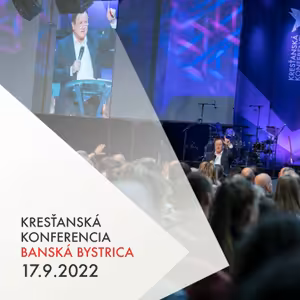 Jaroslav Kříž - Kresťanská konferencia 17.9.2022