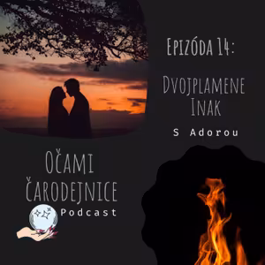 Očami Čarodejnice - Epizóda 14 - Dvojplamene inak