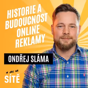 Ondřej Sláma: Historie a budoucnost online reklamy