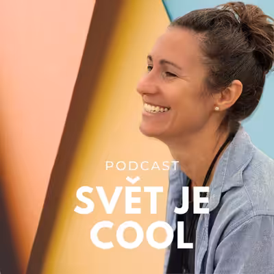 Svět Je CooL - Neobyčejné životy obyčejných lidí