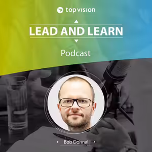 Lead and Learn #16 - Bob Dohnal - Lidé jako hlavní motor společnosti