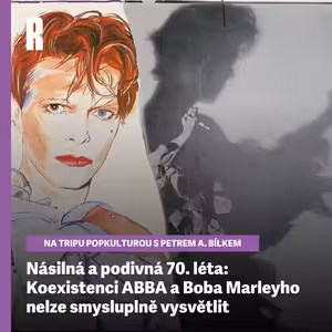 Násilná a podivná 70. léta: Koexistenci ABBA a Boba Marleyho nelze smysluplně vysvětlit