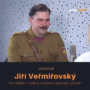 Jiří Veřmiřovský – Legiovlak: Do neděle 1. května navštivte Legiovlak v Jirkově