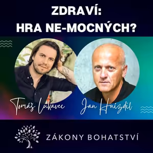 ZDRAVÍ: hra ne-mocných?... Jan Hnízdil