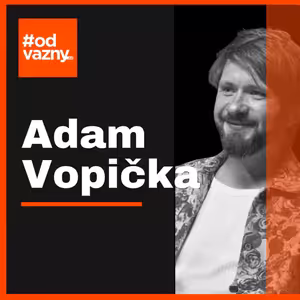 Adam Vopička: Muzikant, který neslyší ptáky