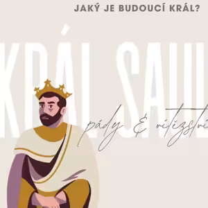 Král Saul - Jaký je budoucí král? - Ester