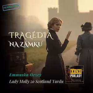 🕯️ Záhada vraždy na Fordwychskom zámku | Lady Molly zo Scotland Yardu