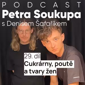 29. díl - Cukrárny, poutě a tvary žen⁣