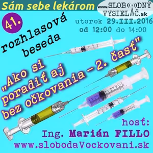 Sám sebe lekárom 41 - 2016-03-29 “Ako si poradiť aj bez očkovania” – 2. časť
