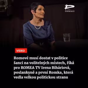 Romové musí dostat v politice šanci na volitelných místech, říká pro ROMEA TV Irena Biháriová, poslankyně a první Romka, která vedla velkou politickou stranu