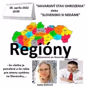 Regióny 07/2022 - 2022-04-28 „HAVARIJNÝ STAV OHROZENIA“ alebo „SLOVENSKO SI NEDÁME“