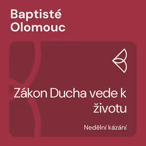 Zákon Ducha vede k životu (9.10.2022)