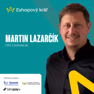 Martin Lazarčik (Corlonez.sk): V čom sú financie úspešných e-shopov iné / Prieskum pre Upterdam 2025