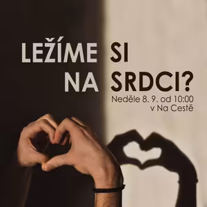 19|09|08 | Milan Kramoliš | Ležíme si na srdci?