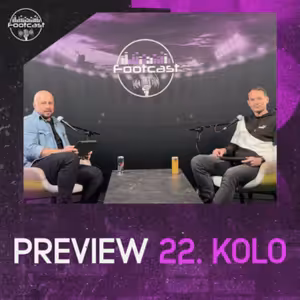 FOOTCAST PREVIEW | 22. kolo