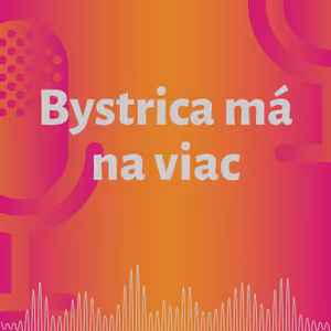 Bystrica má na viac