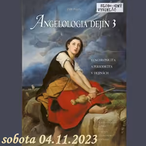 Ariadnina niť 88 - 2023-11-04 Angelológia dejín 3 - predstavenie knihy