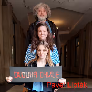 DLOUHÁ CHVÍLE 4: 4. díl (host Pavel Lipták)