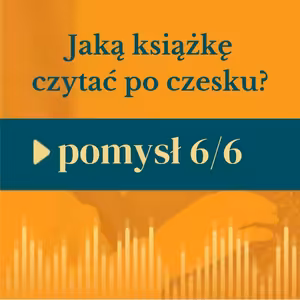 38: Jaką książkę (prze)czytać po czesku 6/6