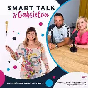 Podcast SMART TALK🎙rozhovor s Gabriela a Vojtěch Juřenčákovi