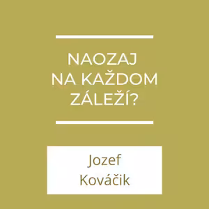 Naozaj na každom záleží? | A teraz čo?