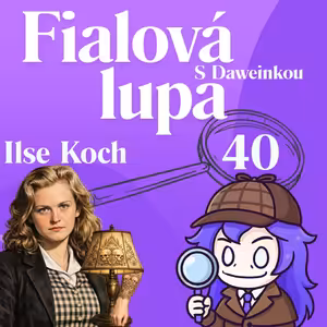 Ilse Koch | Buchenwaldská beštia a lampy z ľudskej kože