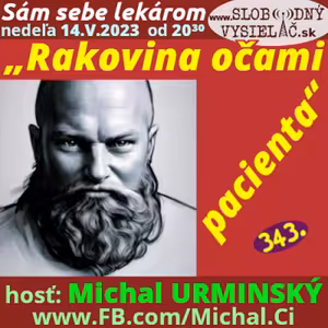 Sám sebe lekárom 343 - 2023-05-14 „Rakovina očami pacienta“