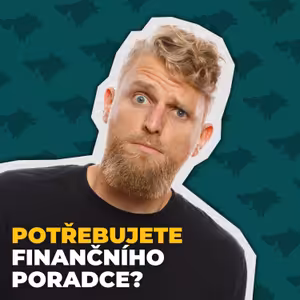 KDY a PROČ uvažovat o finančním poradci?