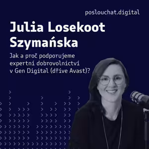 Julia Losekoot Szymańska: Jak a proč podporujeme expertní dobrovolnictví v Gen Digital (dříve Avast)?