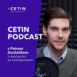 CETIN podcast – s Petrem Ducháčkem o spolupráci se samosprávami