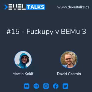 #15 - Fuckupy v BEMu 3