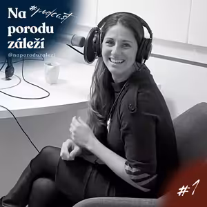 Lilia Khousnoutdinova a Veronika Fey Křen: Osobní transformace skrz porodní a mateřskou zkušenost