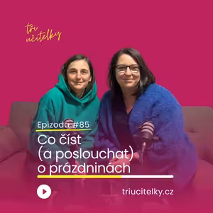 85: Co číst (a poslouchat) o prázdninách
