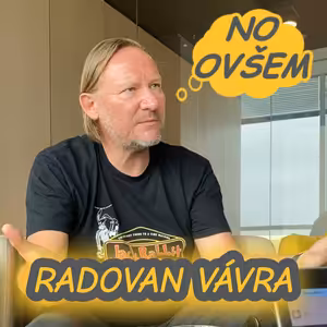 NO OVŠEM #05 - RADOVAN VÁVRA