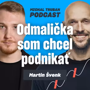 76. Z taxikára na 30-miliónový obrat za 5 rokov | Martin Švenk – Michal Truban Podcast