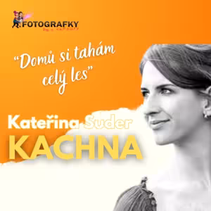 Kateřina KACHNA Suder - Tahám si les do obyváku