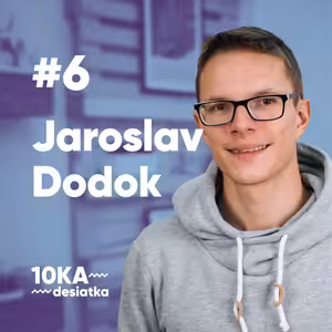 10ka s Jarom Dodokom #6