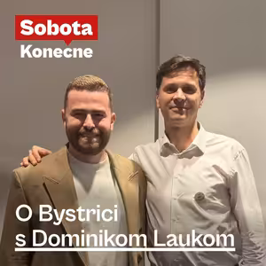 O Bystrici s Dominikom Laukom