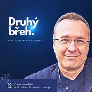 Druhý břeh. (Krátká zamyšlení nad životem, č.12)