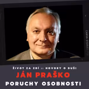PORUCHY OSOBNOSTI - JÁN PRAŠKO