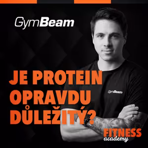 Je PROTEIN opravdu důležitý?