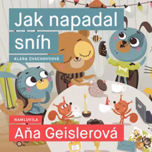 1. Pohádka Jak napadal sníh / čte Aňa Geislerová