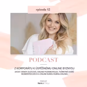 Z KORPORÁTU K ÚSPĚŠNÉMU ONLINE BYZNYSU (rozhovor s Vendy Zajícovou o online podnikání, diářích a... HUBNUTÍ!)