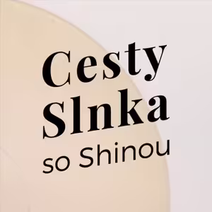 Cesty Slnka so Shinou